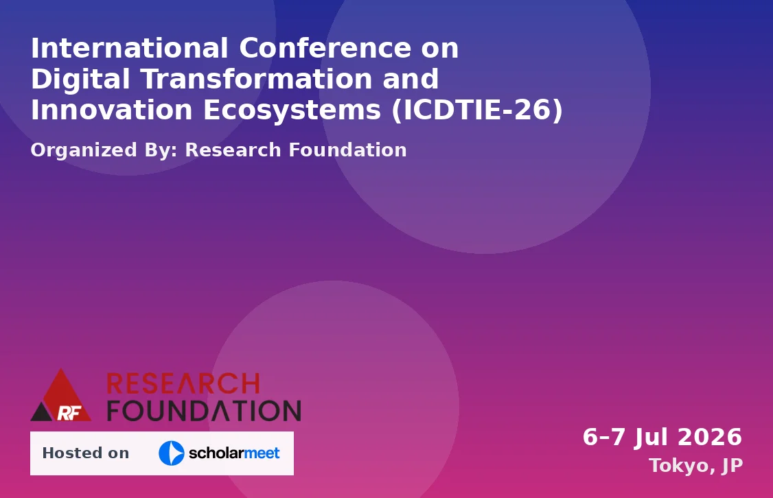 International Conference on Digital Transformation and Innovation Ecosystems (ICDTIE-26)