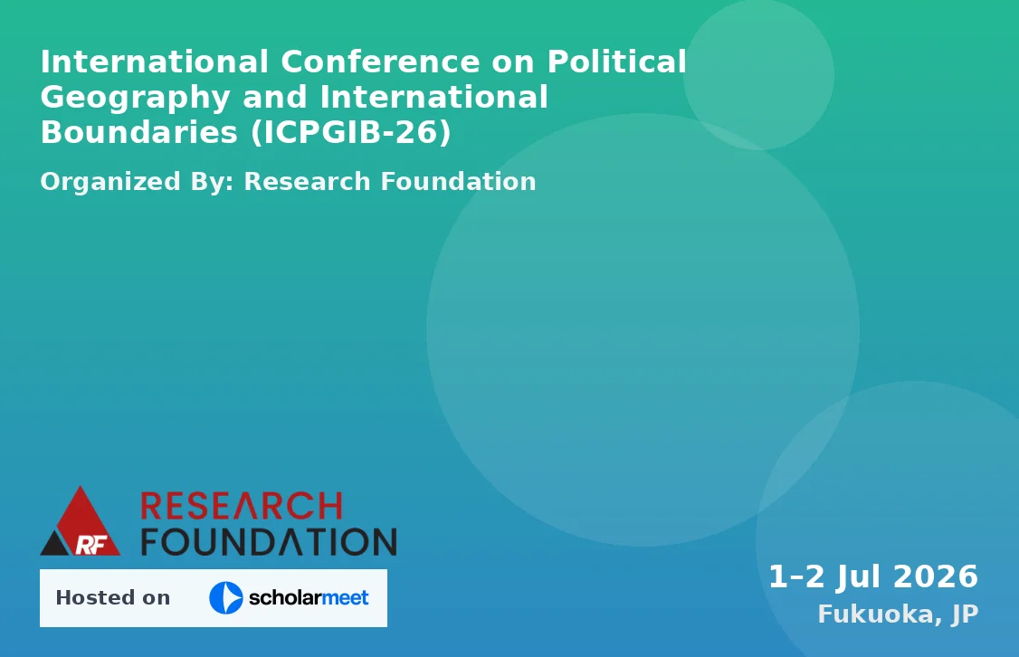 International Conference on Political Geography and International Boundaries (ICPGIB-26)