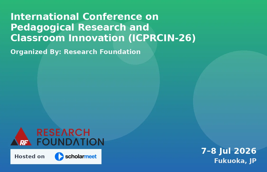 International Conference on Pedagogical Research and Classroom Innovation (ICPRCIN-26)