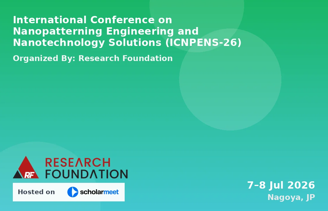 International Conference on Nanopatterning Engineering and Nanotechnology Solutions (ICNPENS-26)