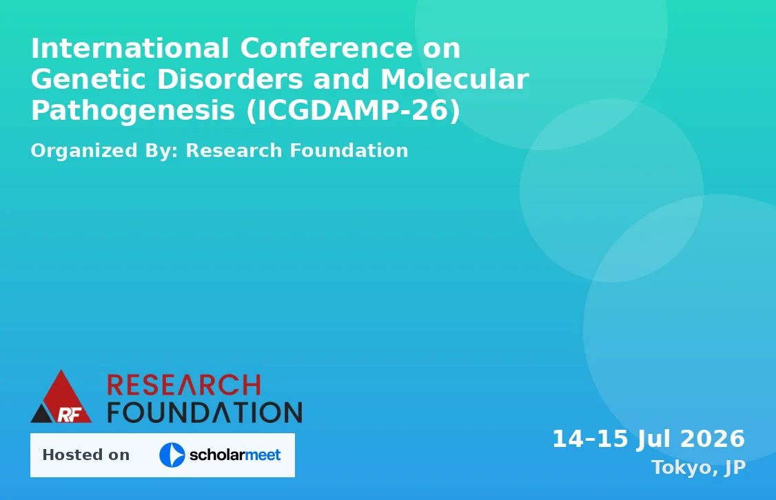 International Conference on Genetic Disorders and Molecular Pathogenesis (ICGDAMP-26)