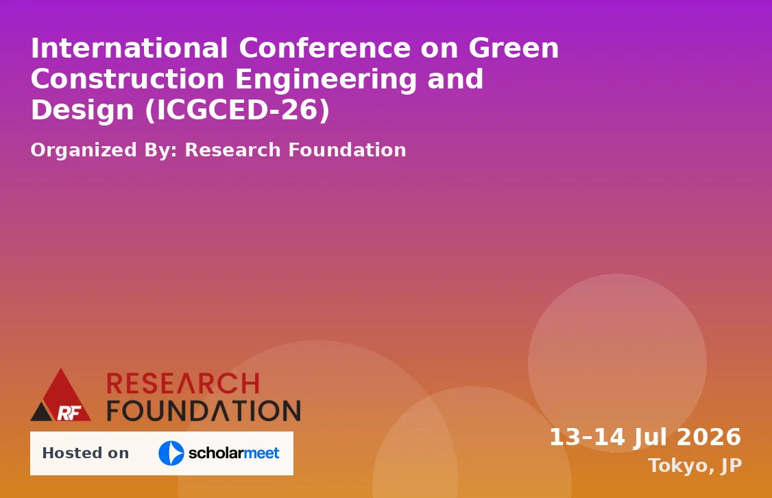 International Conference on Green Construction Engineering and Design (ICGCED-26)