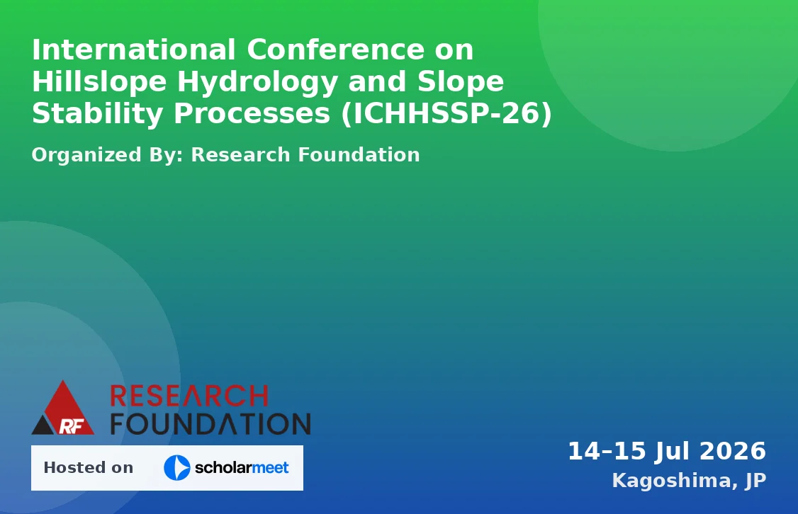 International Conference on Hillslope Hydrology and Slope Stability Processes (ICHHSSP-26)