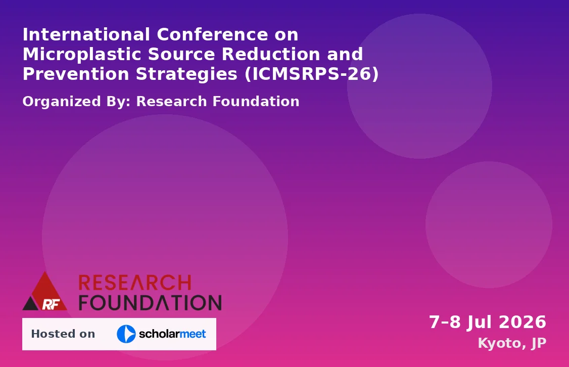 International Conference on Microplastic Source Reduction and Prevention Strategies (ICMSRPS-26)