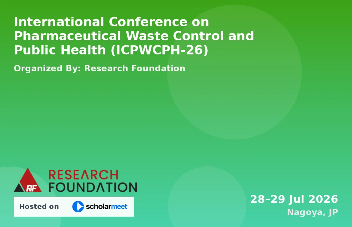 International Conference on Pharmaceutical Waste Control and Public Health (ICPWCPH-26)