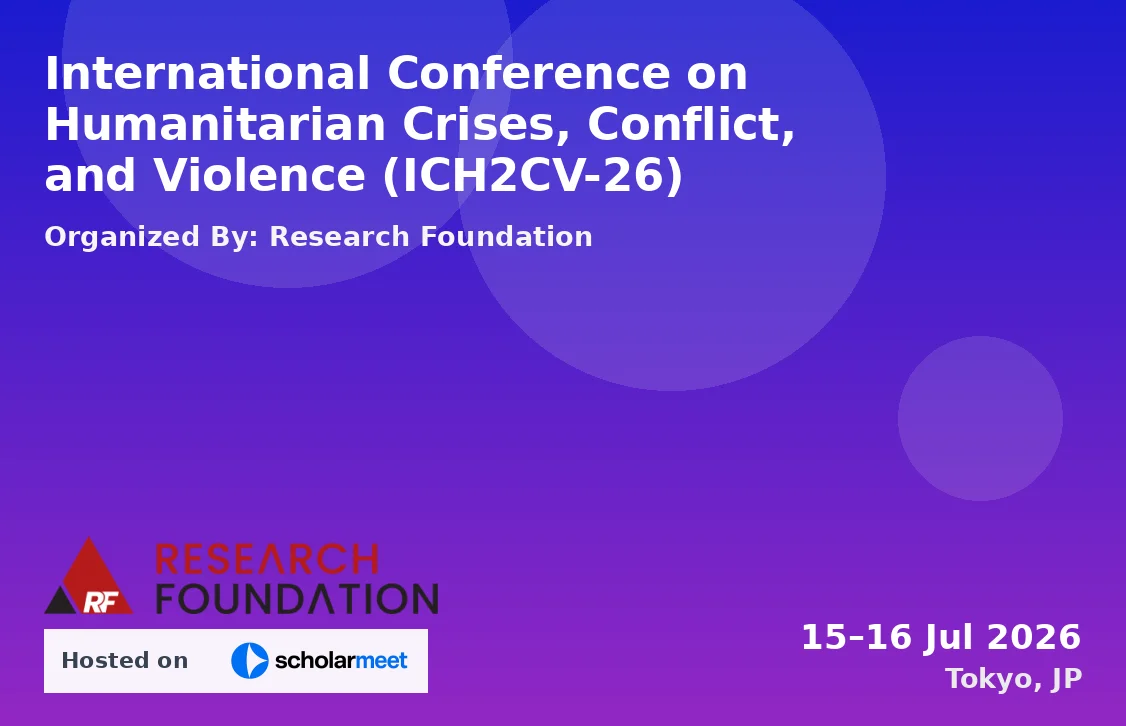 International Conference on Humanitarian Crises, Conflict, and Violence (ICH2CV-26)
