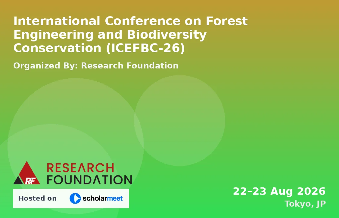 International Conference on Forest Engineering and Biodiversity Conservation (ICEFBC-26)