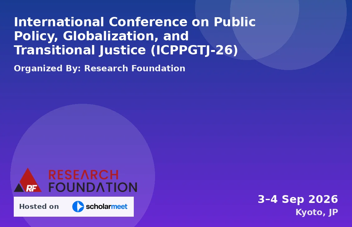 International Conference on Public Policy, Globalization, and Transitional Justice (ICPPGTJ-26)