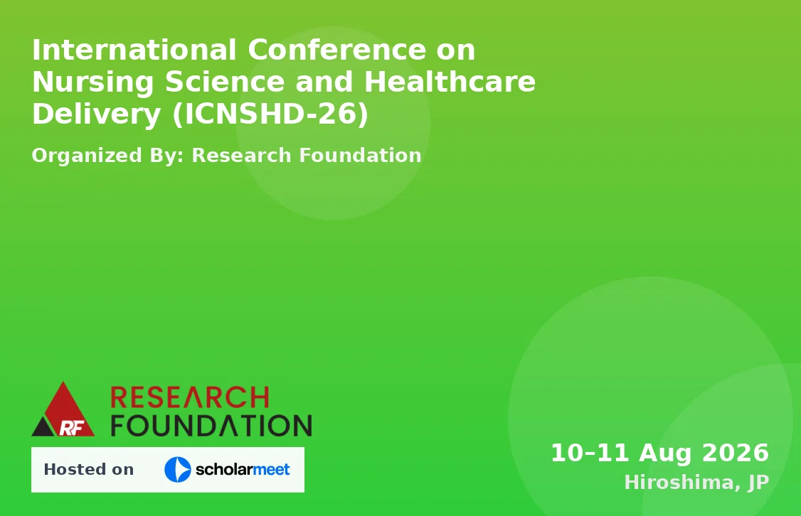 International Conference on Nursing Science and Healthcare Delivery (ICNSHD-26)
