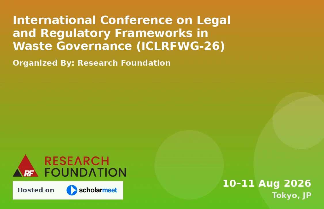 International Conference on Legal and Regulatory Frameworks in Waste Governance (ICLRFWG-26)