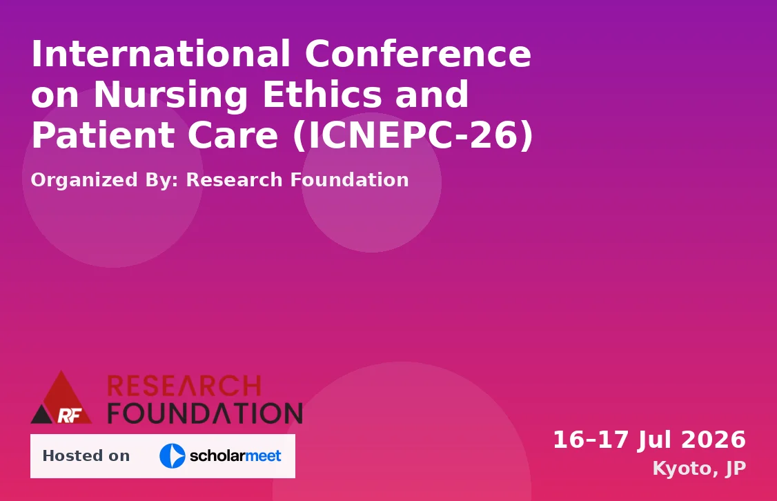 International Conference on Nursing Ethics and Patient Care (ICNEPC-26)