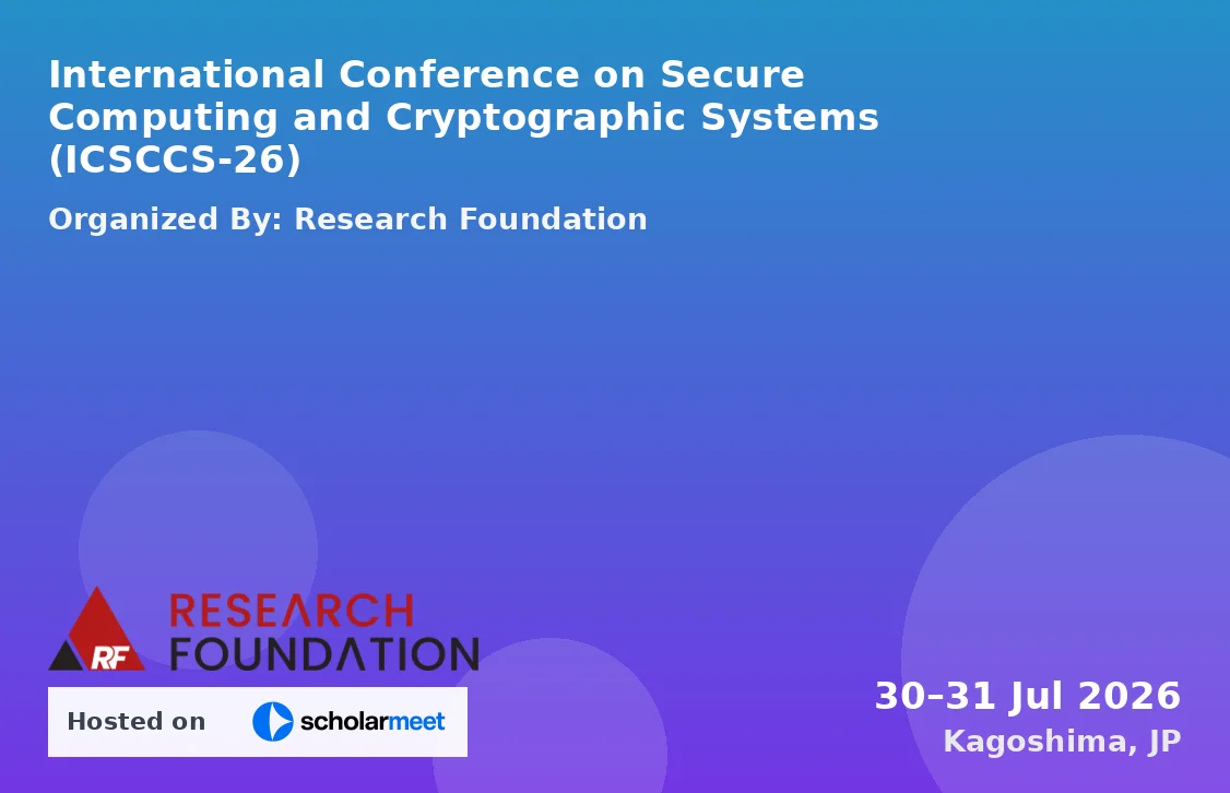 International Conference on Secure Computing and Cryptographic Systems (ICSCCS-26)