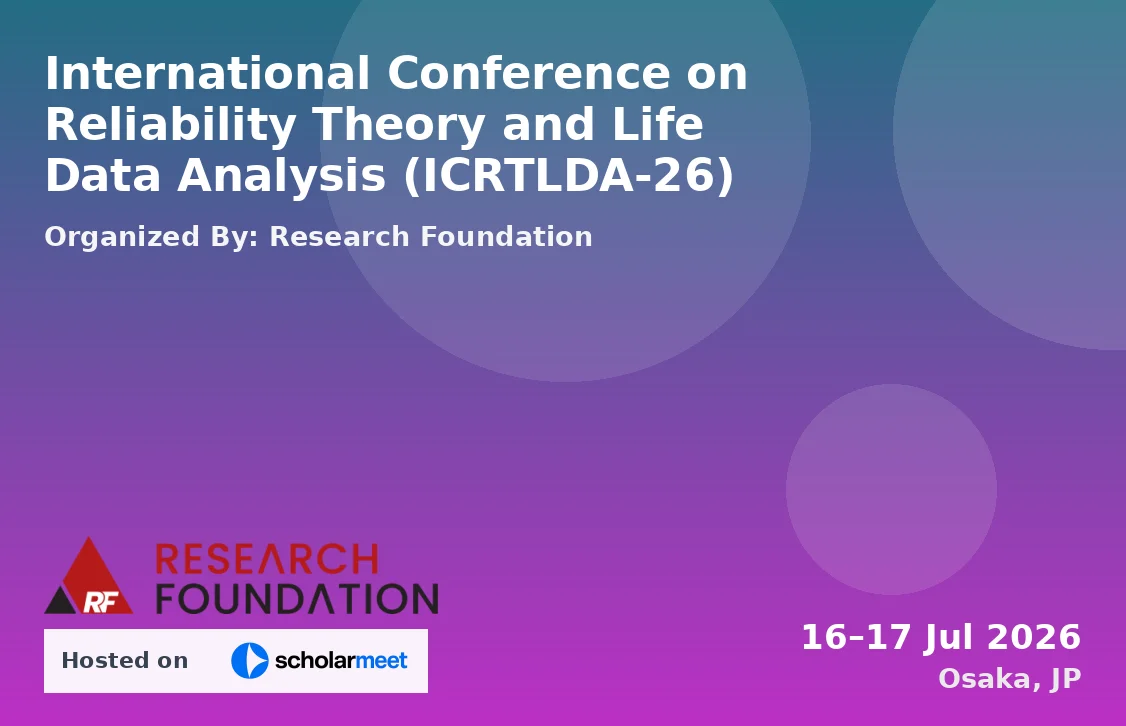 International Conference on Reliability Theory and Life Data Analysis (ICRTLDA-26)