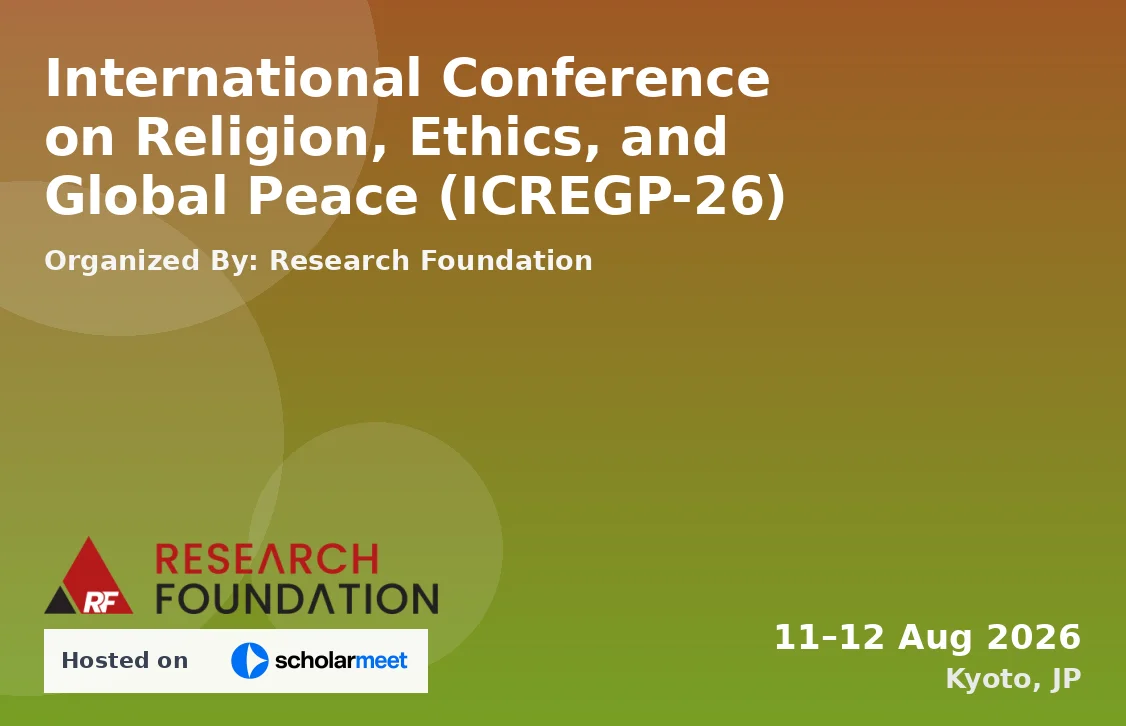 International Conference on Religion, Ethics, and Global Peace (ICREGP-26)