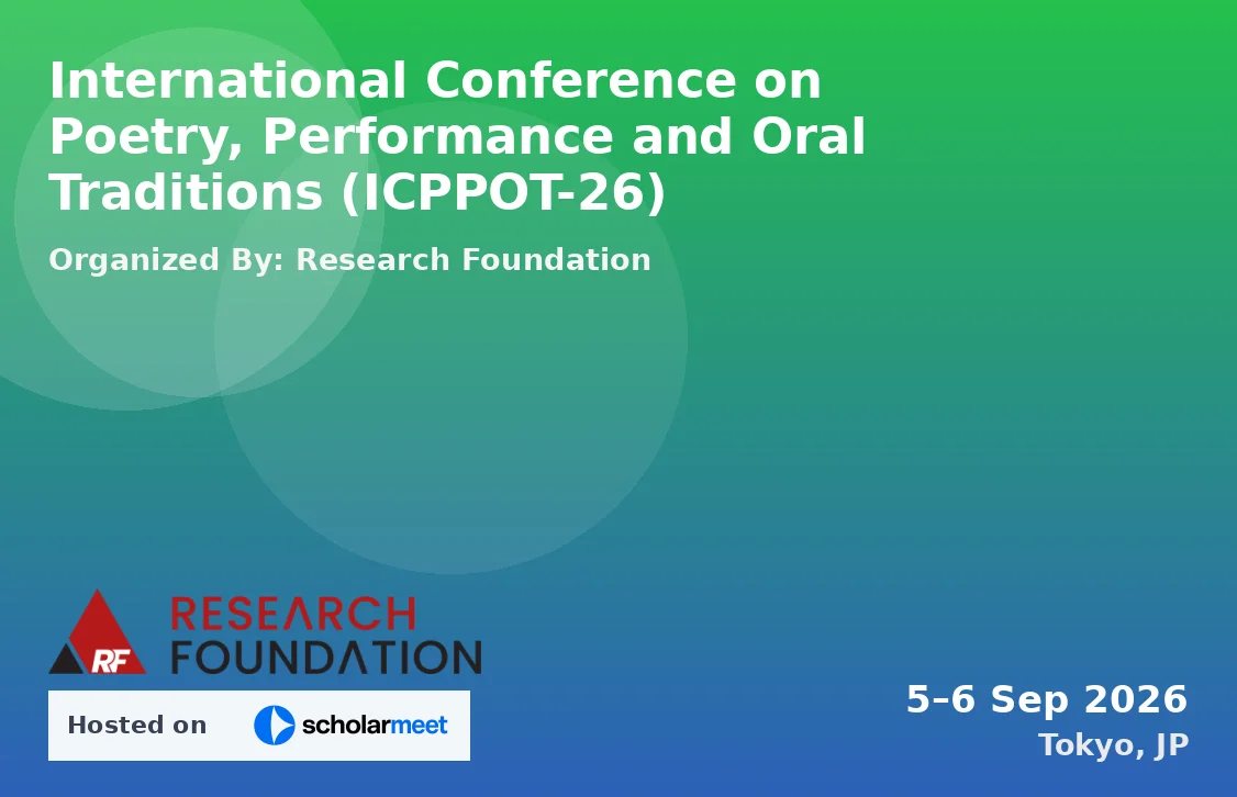 International Conference on Poetry, Performance and Oral Traditions (ICPPOT-26)