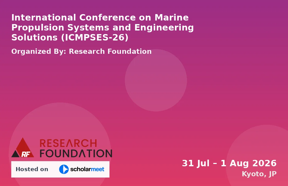 International Conference on Marine Propulsion Systems and Engineering Solutions (ICMPSES-26)