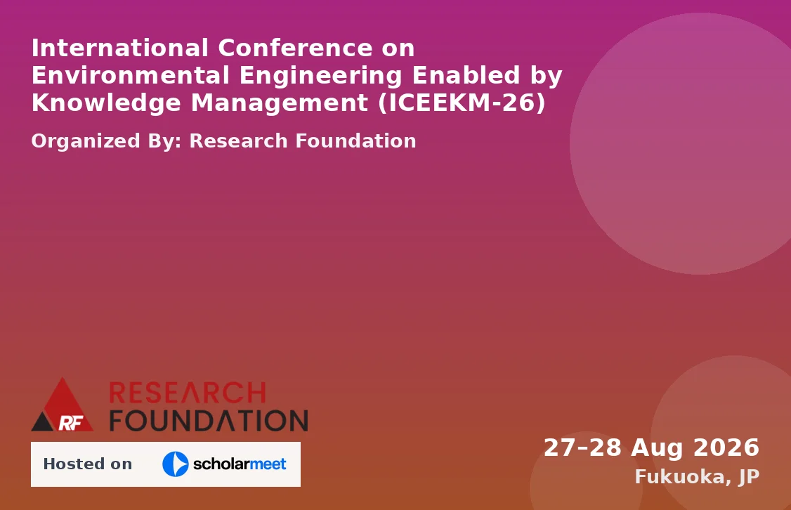 International Conference on Environmental Engineering Enabled by Knowledge Management (ICEEKM-26)