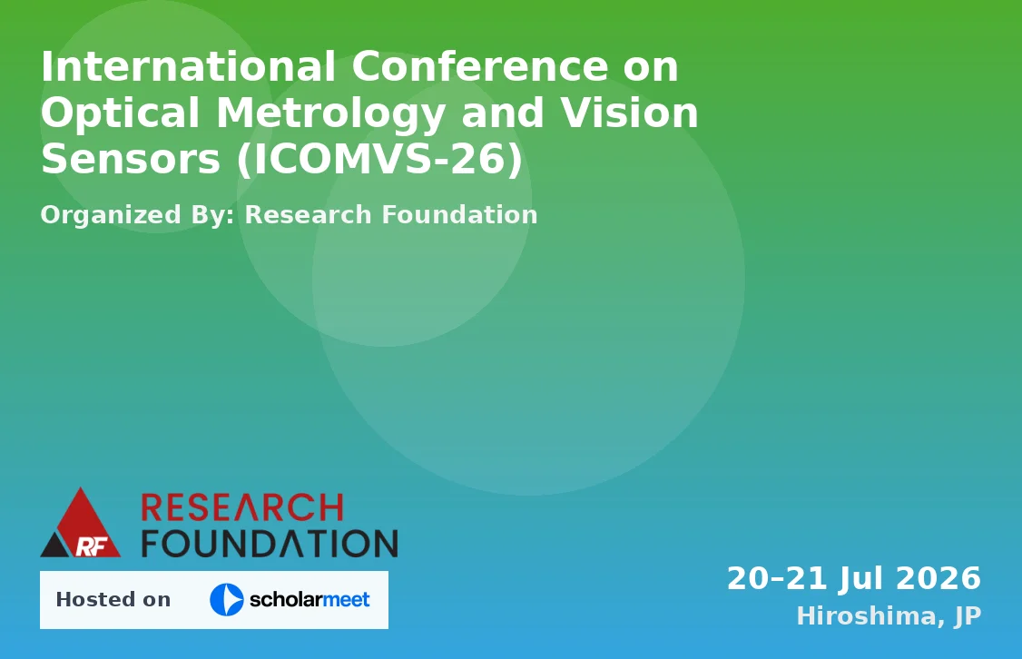 International Conference on Optical Metrology and Vision Sensors (ICOMVS-26)