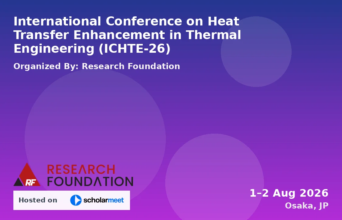International Conference on Heat Transfer Enhancement in Thermal Engineering (ICHTE-26)
