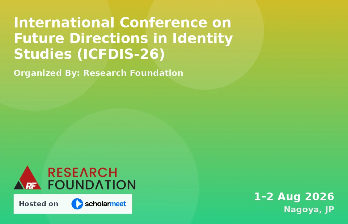 International Conference on Future Directions in Identity Studies (ICFDIS-26)