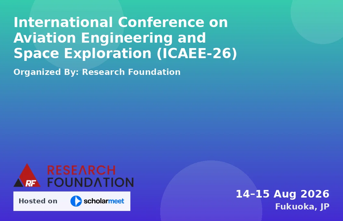 International Conference on Aviation Engineering and Space Exploration (ICAEE-26)