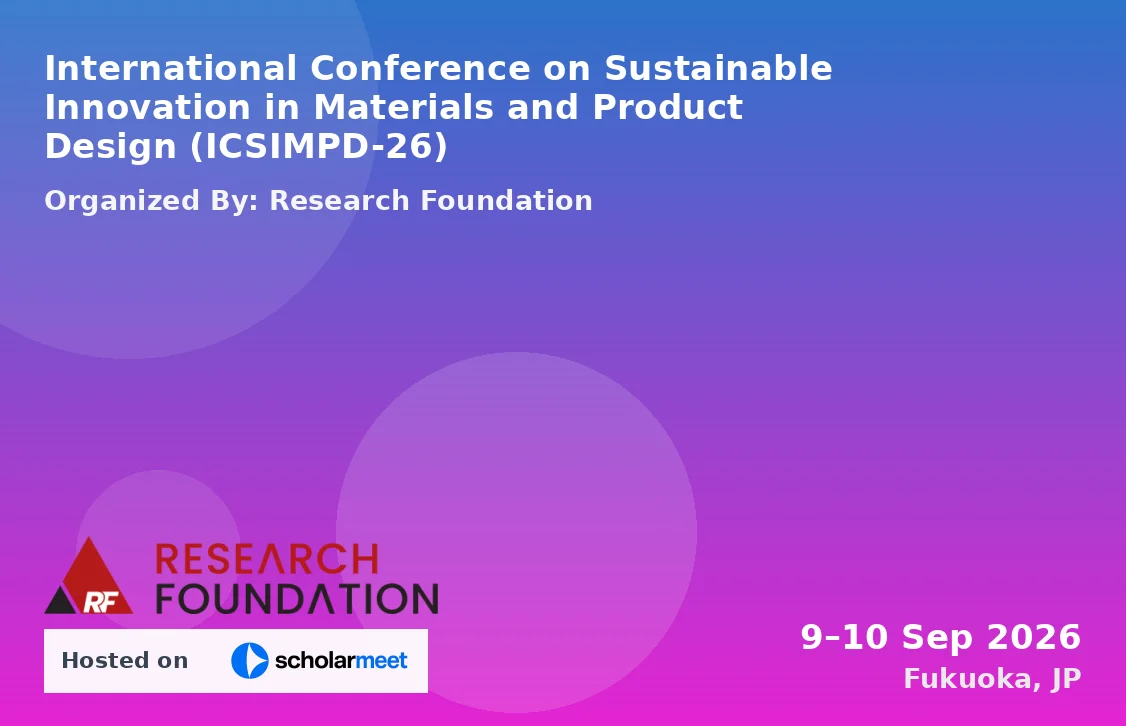 International Conference on Sustainable Innovation in Materials and Product Design (ICSIMPD-26)