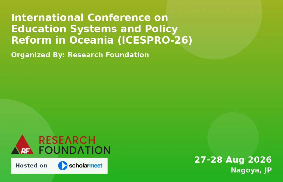 International Conference on Education Systems and Policy Reform in Oceania (ICESPRO-26)