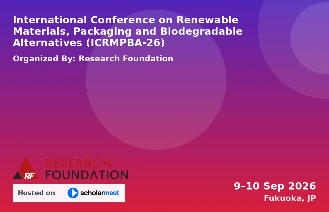 International Conference on Renewable Materials, Packaging and Biodegradable Alternatives (ICRMPBA-26)