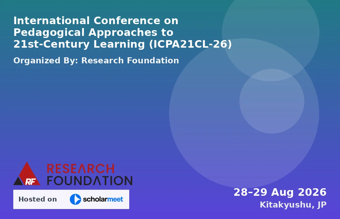 International Conference on Pedagogical Approaches to 21st-Century Learning (ICPA21CL-26)
