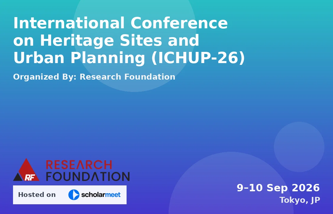 International Conference on Heritage Sites and Urban Planning (ICHUP-26)