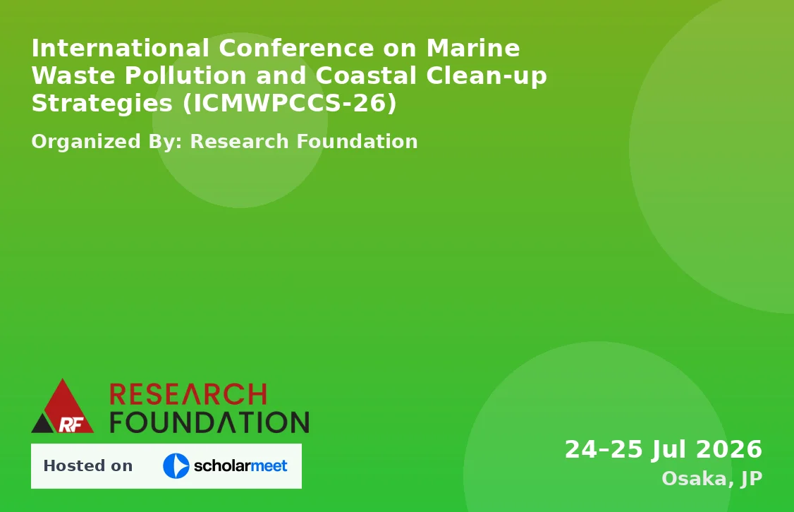 International Conference on Marine Waste Pollution and Coastal Clean-up Strategies (ICMWPCCS-26)