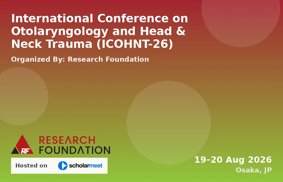 International Conference on Otolaryngology and Head & Neck Trauma (ICOHNT-26)