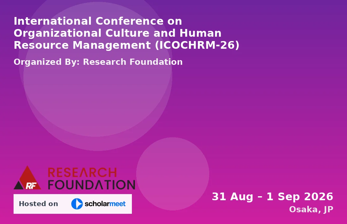 International Conference on Organizational Culture and Human Resource Management (ICOCHRM-26)