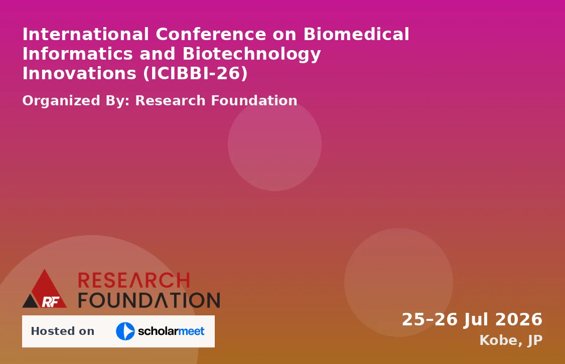 International Conference on Biomedical Informatics and Biotechnology Innovations (ICIBBI-26)