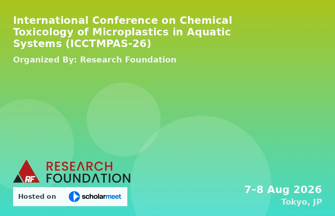 International Conference on Chemical Toxicology of Microplastics in Aquatic Systems (ICCTMPAS-26)