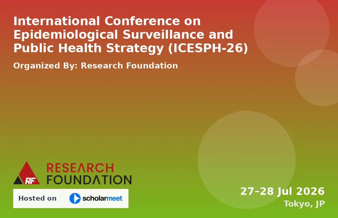 International Conference on Epidemiological Surveillance and Public Health Strategy (ICESPH-26)