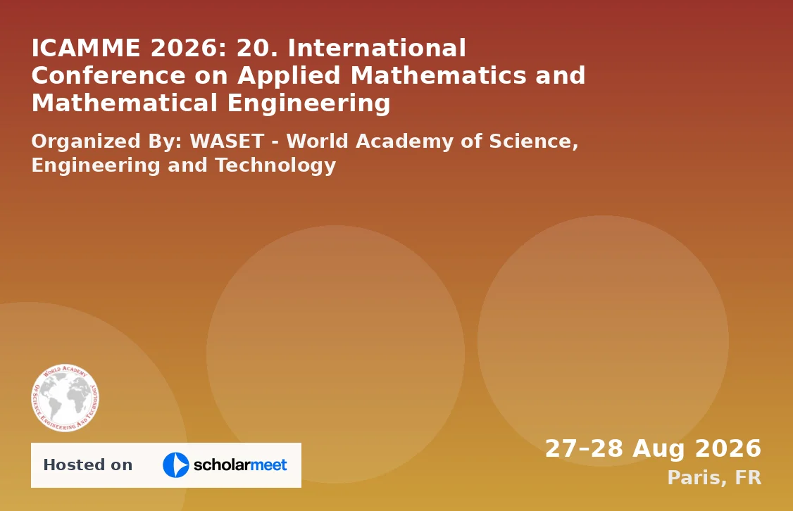 ICAMME 2026: 20. International Conference on Applied Mathematics and Mathematical Engineering