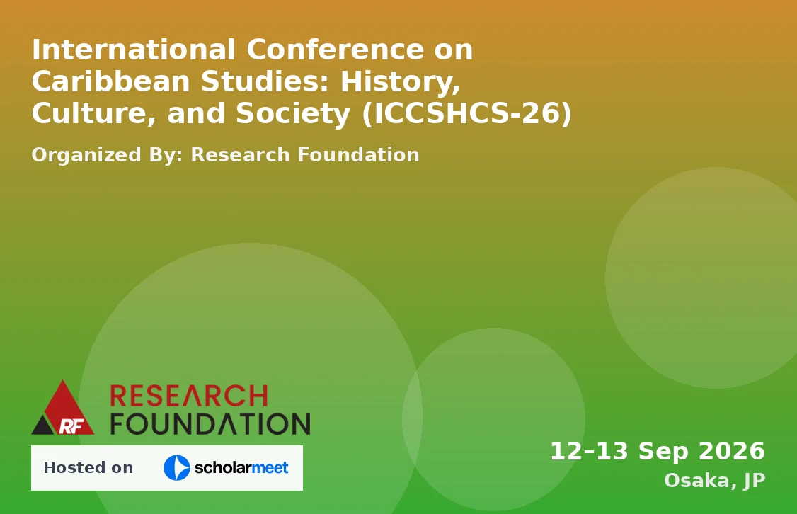 International Conference on Caribbean Studies: History, Culture, and Society (ICCSHCS-26)