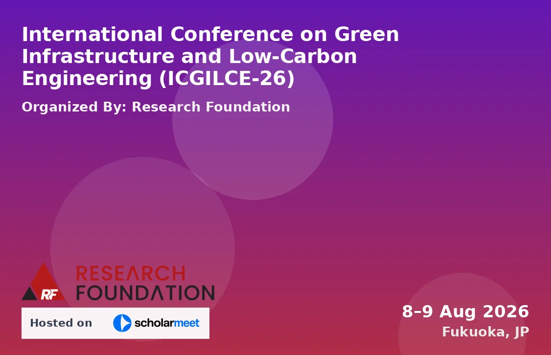 International Conference on Green Infrastructure and Low-Carbon Engineering (ICGILCE-26)