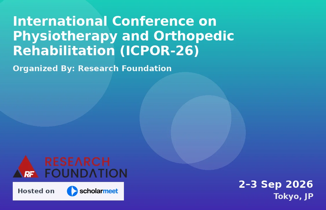 International Conference on Physiotherapy and Orthopedic Rehabilitation (ICPOR-26)