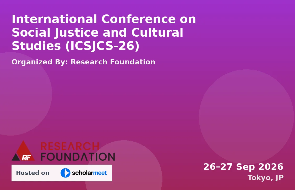 International Conference on Social Justice and Cultural Studies (ICSJCS-26)