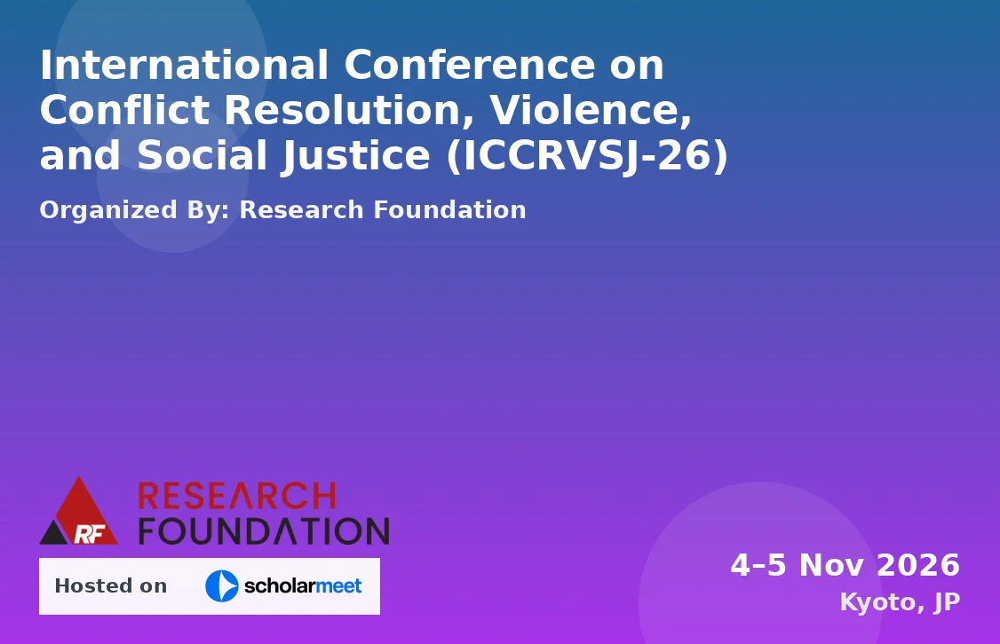 International Conference on Conflict Resolution, Violence, and Social Justice (ICCRVSJ-26)