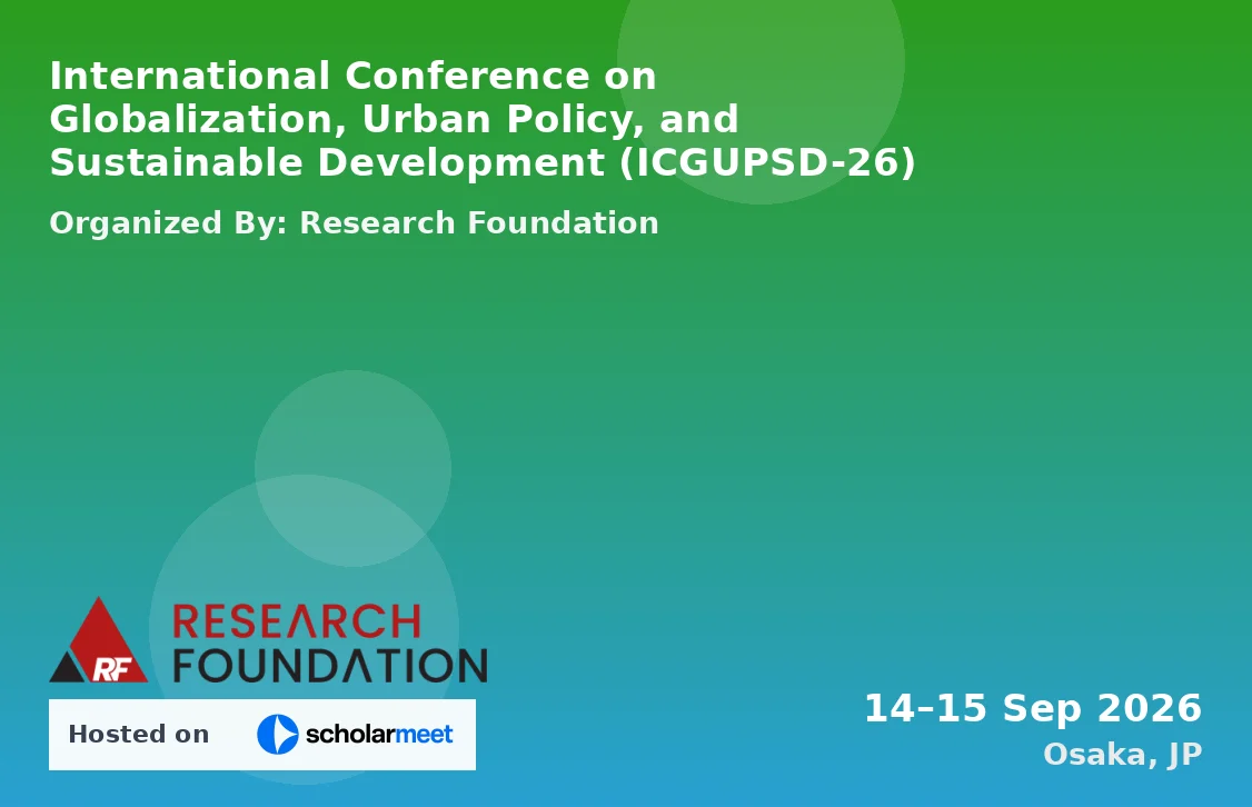 International Conference on Globalization, Urban Policy, and Sustainable Development (ICGUPSD-26)