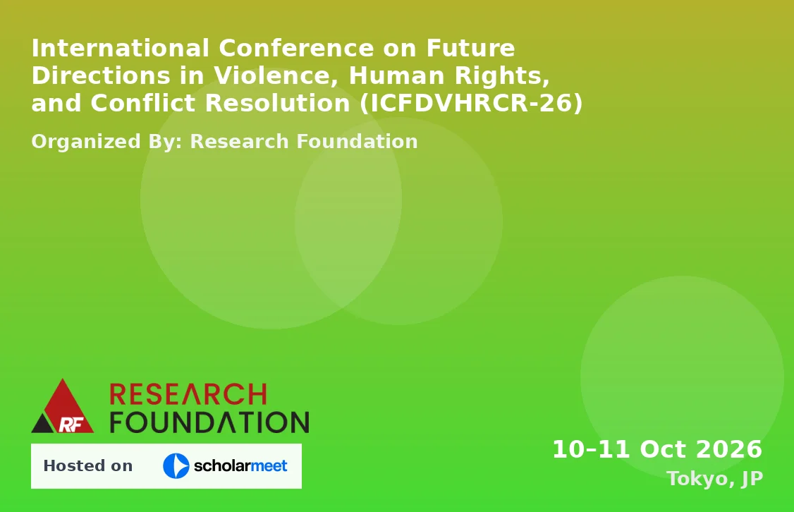 International Conference on Future Directions in Violence, Human Rights, and Conflict Resolution (ICFDVHRCR-26)