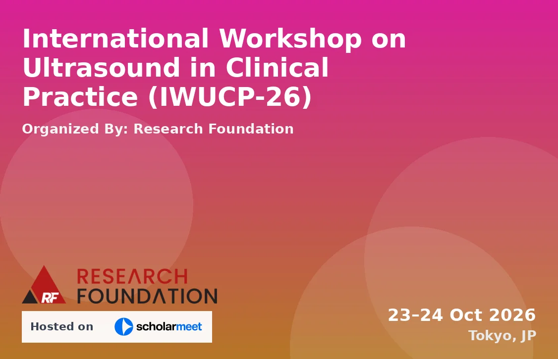International Workshop on Ultrasound in Clinical Practice (IWUCP-26)