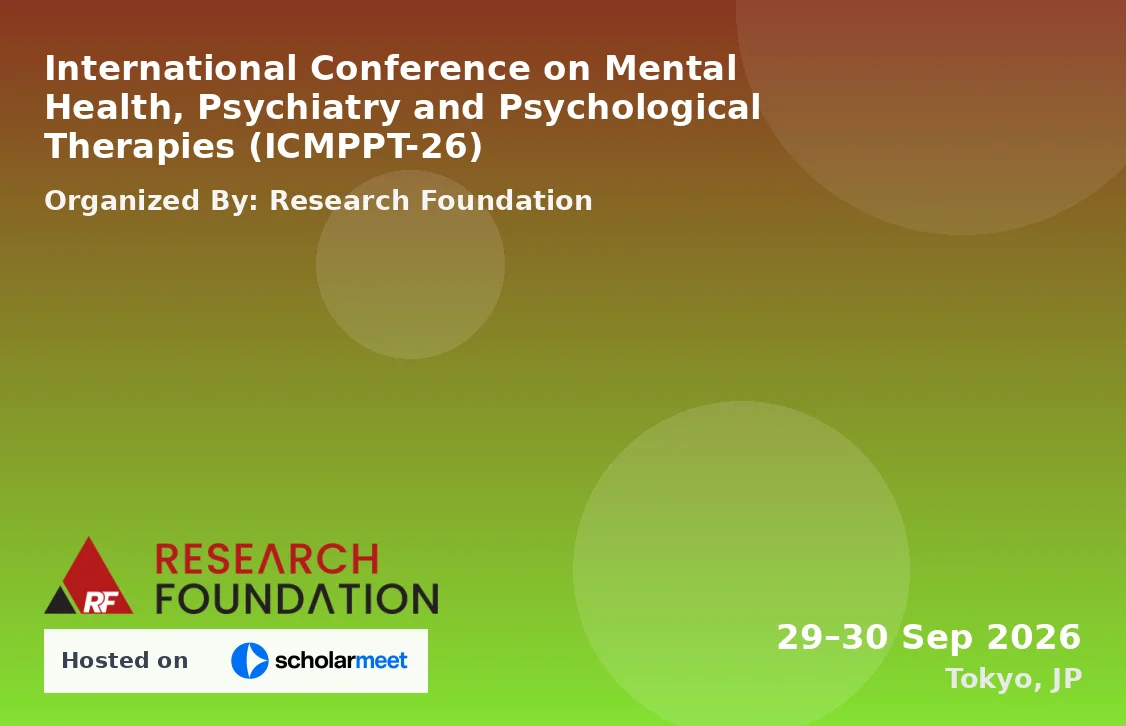 International Conference on Mental Health, Psychiatry and Psychological Therapies (ICMPPT-26)