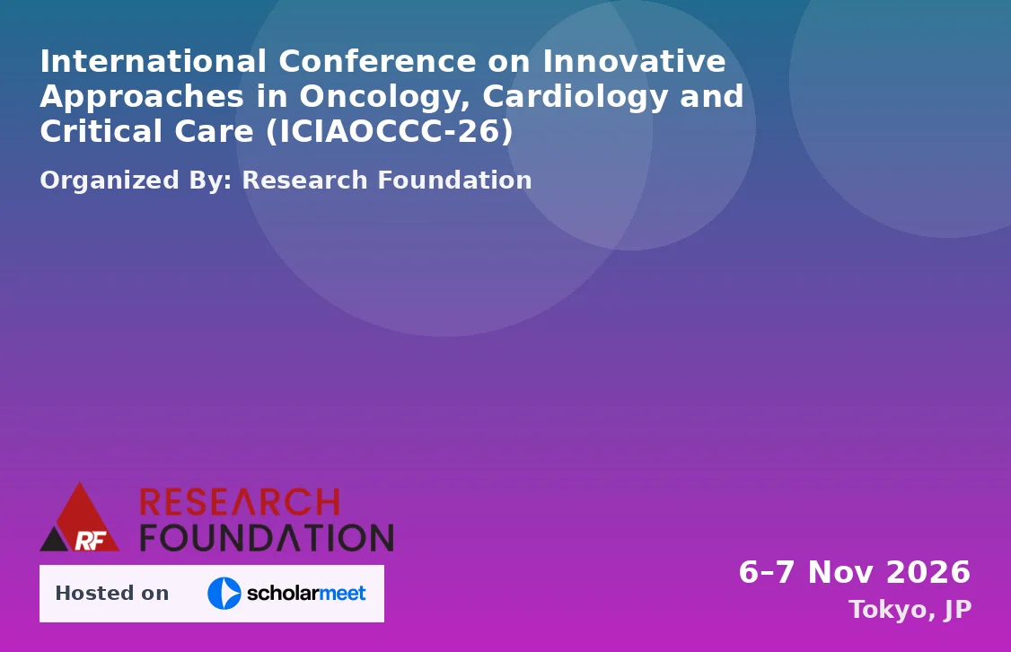 International Conference on Innovative Approaches in Oncology, Cardiology and Critical Care (ICIAOCCC-26)