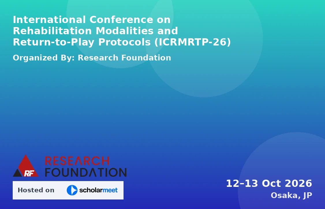 International Conference on Rehabilitation Modalities and Return-to-Play Protocols (ICRMRTP-26)
