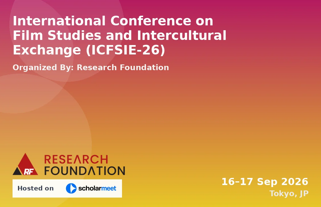 International Conference on Film Studies and Intercultural Exchange (ICFSIE-26)