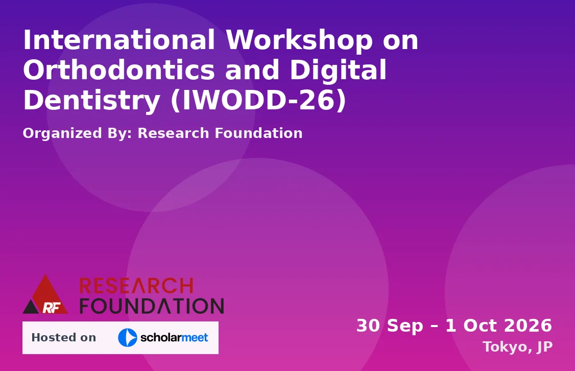 International Workshop on Orthodontics and Digital Dentistry (IWODD-26)